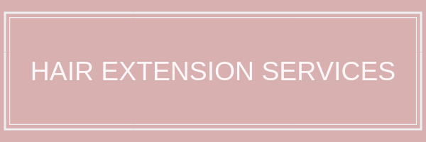 HAIR EXTENSION SERVICES.png